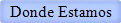 Donde Estamos